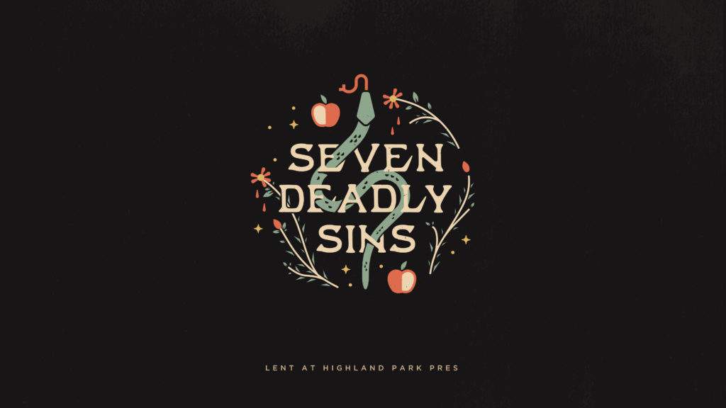 Seven Deadly Sins Sermon Series