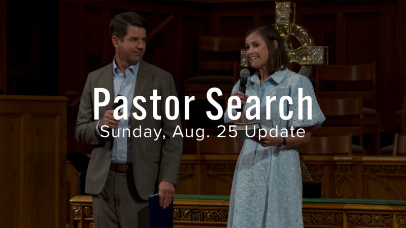 Pastor Search August Update