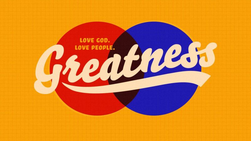 Greatness